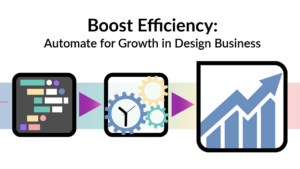 Cover image for the blog post titled 'Boost Efficiency: Automate for Growth in Design Business' showing a project management chart, gears with a clock, and a rising bar chart.